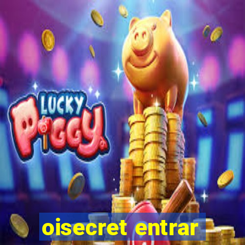 oisecret entrar